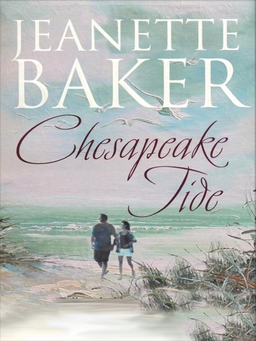Title details for Chesapeake Tide by Jeanette Baker - Available